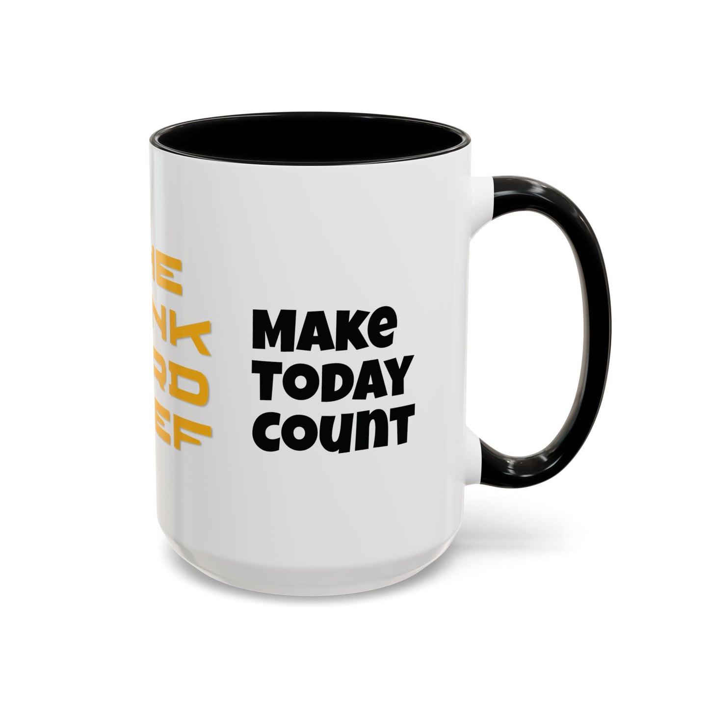 Make Today Count coffee mug